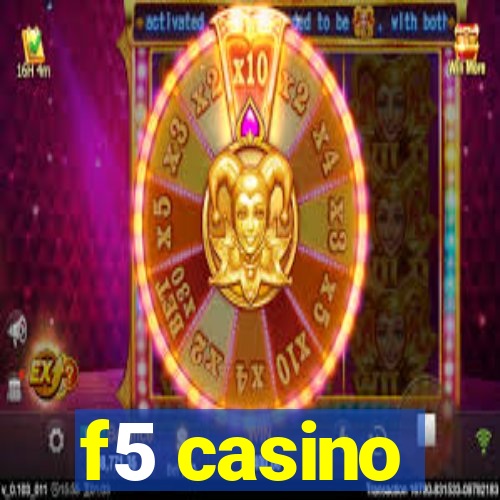 f5 casino